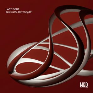 Last Issue – Desire Is the Only Thing